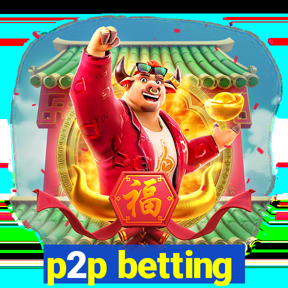 p2p betting